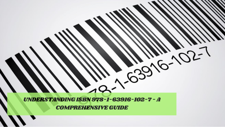 Understanding ISBN 978-1-63916-102-7 – A Comprehensive Guide